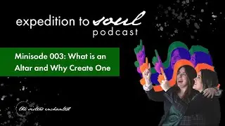Minisode 003: What is an Altar and Why Create One