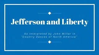 Jefferson and Liberty - English Country Dance