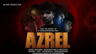 AZREL | MALAYALAM SHORTFILM 