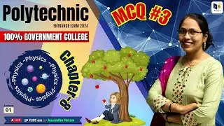 Polytechnic Physics | Polytechnic Entrance Exam Preparation 2024 | Chapter-8, Lec-2