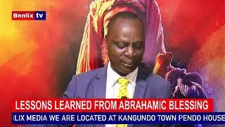 Lessons learnt from Abrahamic blessing @benlixmedia