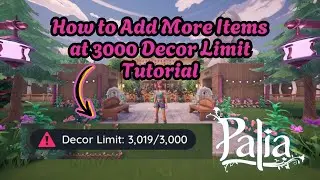 How to add more items in Palia exceeding 3000 decor limit | Tutorial