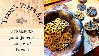 Steampunk journal process video - DIY journal - paper craft with me - junk journal tutorial Part 1