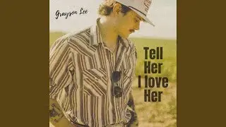 Tell Her I Love Her