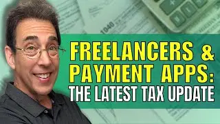 Freelancers and Payment Apps: The Latest Tax Update