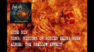 HYDE SIX--VISIONS OF BODIES BEING BURNED