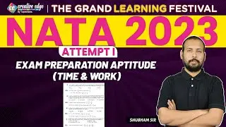 NATA 2023 Exam Preparation | Aptitude (Time & Work) Preparation for NATA | NATA 2023 Exam