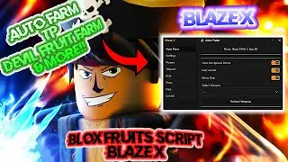 ☠️ {OP} Blox Fruits GUI/Script (BlazeX) | AutoFarm | Teleport | Auto Fruits | Fast Attack | PASTEBIN