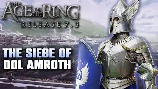 Age of the Ring mod 7.3 | The Siege of Dol Amroth!