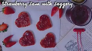 Strawberry Jam with Jaggery Recipe - with English Subtitles