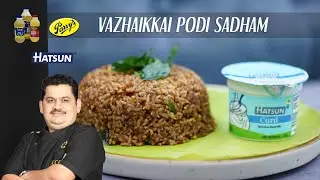 Vazhaikkai podi Sadam | variety rice | lunch box special | bachelor cooking | Chef Venkatesh Bhat