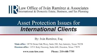 Asset Protection Issues for International Clients