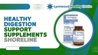 Healthy Digestion Support Supplements Shoreline