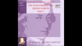 Mozart Die Schuldigkeit des Ersten Gebots Parte 1 K 35