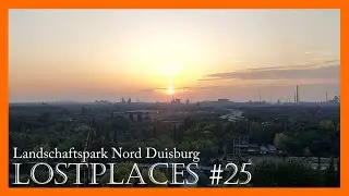 LOSTPLACE // URBAN EXPLORING DEUTSCHLAND // Landschaftspark Nord Duisburg // Second Life Zone Urbex