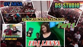 OT ARSA || FDJ CICIK LEYNA LIVE DESA TANJUNG LALANG