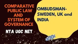 OMBUDSMAN - SWEDEN, UK and INDIA | Case Law | NTA UGC NET