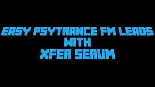 Легкий psytrance FM-лид с сывороткой Xfer