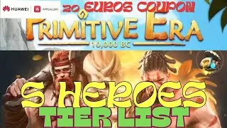 Hero Tier List | S Heroes/Dino Island Heroes | Primitive Era | Discord Give-away (20 EUROS)