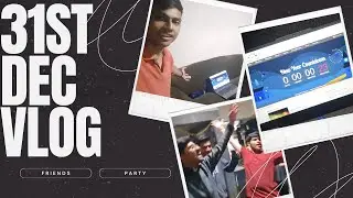 31st Dec Vlog: Friends, Fun & Full Masti 🔥