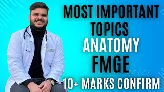 Must to do 25 Anatomy Topics for FMGE 2025 | Dr Mayank Goyal