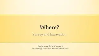 Archaeological Survey and Excavation (Full Screen, HD)