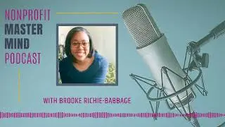 Nonprofit Mastermind Podcast | How To Use ChatGPT To Build Capacity | Brooke Richie-Babbage