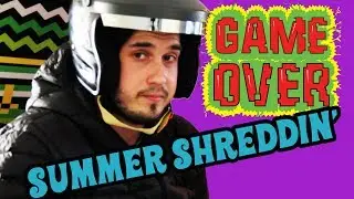 Game Over - Summer Shreddin'