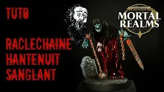 Peindre un Raclechaine Hantenuit - Mortal Realms #3 - Ensanglanté - Tuto Figurine
