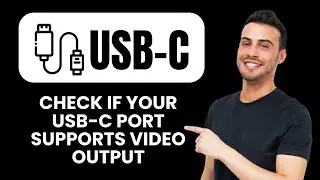 How to Check If Your USB C Port Supports Video Output 🔌 Quick Ways to Test & Verify Fast
