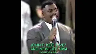 EXCLUSIVE 1994 JOHN P.  KEE  AND NEW LIFE  *AUDIO*