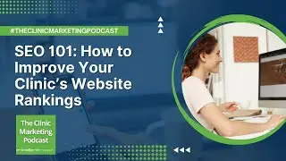SEO 101: How to Improve Your Clinic&rsquo;s Online Rankings (and Stay Visible in the Age of AI Search) |