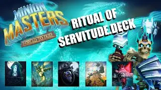 Minion Masters: THIS DECK IS FOR THE TIMMYS; RITUAL OF SERVITUDE DECK (G.P. Ep. 16)