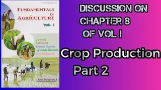 Crop Production Part 2 || Arun Katyayan Vol 1