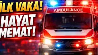 Acil Durum! Ambulansla İlk G&ouml;rev  | Flashing Lights
