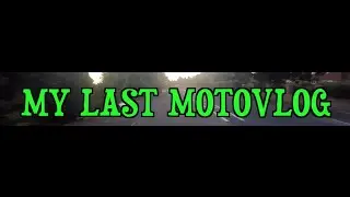My last motovlog? #scmm 2016