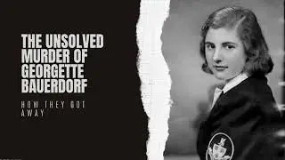 The Unsolved Murder of Georgette Bauerdorf