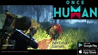 Once Human FIRST LOOK NEW TRAILER - GAMEPLAY ANDROID IOS BY NETEASE GAMES 2022