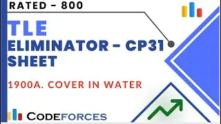 1900A. A. Cover in Water   || Codeforces || TLE CP-31 SHEET || Rated 800 || By Krishna