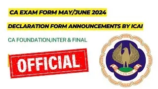 Breaking News | ICAI Declaration Form Announcement by ICAI | CA Exam May/ June 2024