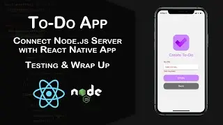 Connect Node.js Server with React Native App - Part 6