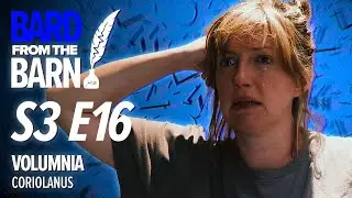 Volumnia (Alex Young) | Bard From The Barn S3 E16