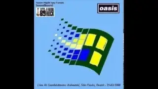 Oasis - Live São Paulo - Brasil -
21/03/1998 ( Áudio)