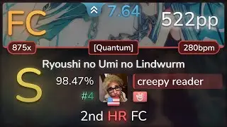 🔔 creepy reader | Kuroneko Dungeon - Ryoushi no Umi no Lindwurm [Quantum] +HR 98.47% (#4 522pp FC)