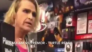 It's Ma'am vs Tremor - Turtle Remix
