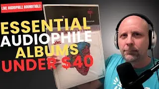 Live Audiophile Roundtable: Essential Budget Audiophile Albums Under $40