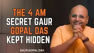 The 4 AM Secret Gaur Gopal Das Kept Hidden | 4 Morning Rituals of the Truly Successful