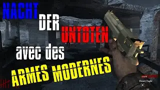 [FR] - Custom Zombie #2 - Nacht Der Untoten: Modern Weapons !