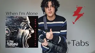 #25 When I'm Alone, Playing every The Warning song | guitar cover with tabs