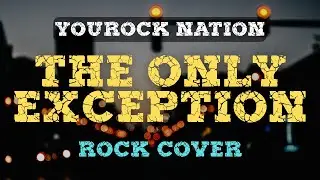 THE ONLY EXCEPTION (by Paramore) | Rock Cover | YouRock Nation